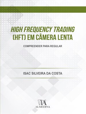 cover image of High Frequency Trading (HFT) em Câmera Lenta